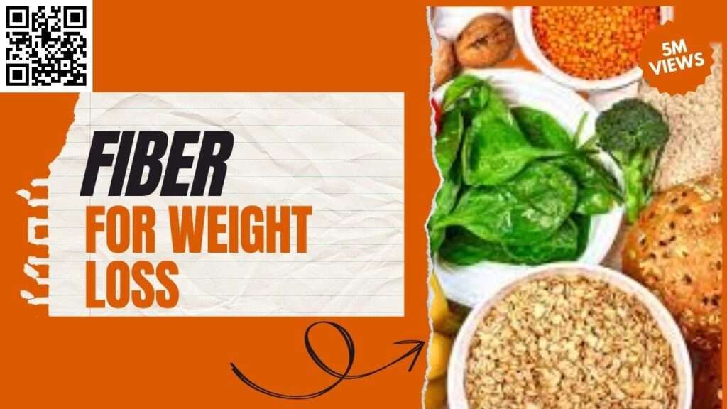Include more fiber in your food for weight loss